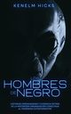 Los Hombres de Negro, Hicks Kenelm