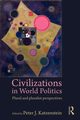 Civilizations in World Politics, 