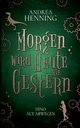 Morgen wird Heute wie Gestern, Henning Andrea