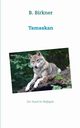 Tamaskan, Birkner B.
