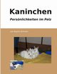 Kaninchen - Persnlichkeiten im Pelz, Schineis Regine