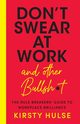 Don't Swear at Work, Hulse Kirsty
