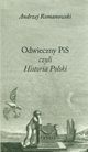 Odwieczny PiS czyli Historia Polski, Romanowski Andrzej