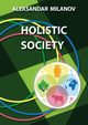 Holistic Society, Milanov Aleksandar Slavkov