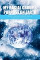 My Racial Group's Purpose on Earth, Gibbs Franklin