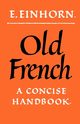 Old French, Einhorn E. C.