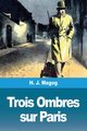 Trois Ombres sur Paris, Magog H. J.