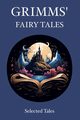 Grimms' Fairy Tales, Grimm Jacob