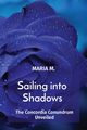 Sailing into Shadows, M MARIA