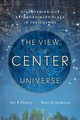 The View From the Center of the Universe, Primack Joel R.