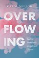 Overflowing, McLeod Carol