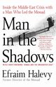 Man in the Shadows, Halevy Efraim