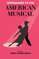 Approaches To The American Musical, 
