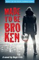 Made to Be Broken, Fritz Hugh