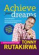 Achieve Your Dreams, Rutakirwa Tonny