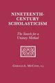 Nineteenth Century Scholasticism, McCool Gerald A.