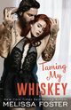 Taming My Whiskey, Foster Melissa