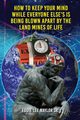 How To Keep Your Mind When Everyone Else's Is Being Blown Apart By The Land Mines Of Life In Word, Naylor Sr. Eddie