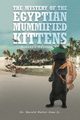 The Mystery of the Egyptian Mummified Kittens, Sims Jr. Dr. Harold Walter