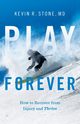 Play Forever, Stone Kevin R.