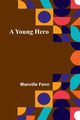 A Young Hero, Fenn Manville