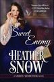 Sweet Enemy, Snow Heather