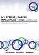 MY SYSTEM of CAREER INFLUENCES -  MSCI (Adolescent), McMahon Mary