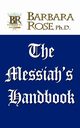 The Messiah's Handbook, ROSE BARBARA