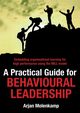 A Practical Guide for Behavioural Leadership, Molenkamp Arjan