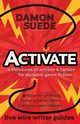 Activate, Suede Damon