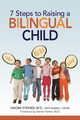 7 Steps to Raising a Bilingual Child, Steiner Naomi