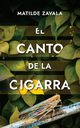 El canto de la cigarra, Zavala Matilde