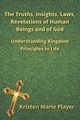 The Truths, Insights, Laws, Revelations of Human Beings and of God, Player Kristen Marie