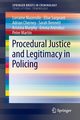 Procedural Justice and Legitimacy in Policing, Mazerolle Lorraine
