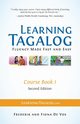 Learning Tagalog - Fluency Made Fast and Easy - Course Book 1 (Book 2 of 7) Color + Free Audio Download, De Vos Frederik