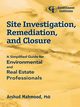 Site Investigation, Remediation, and Closure, Mahmood Arshud