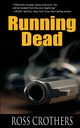 Running Dead, Crothers Ross