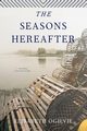 The Seasons Hereafter, Ogilvie Elisabeth