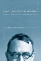 Christian Ethics as Witness, Haddorff David