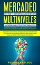 Mercadeo en red y comercializacin de Multiniveles increblemente eficaz para los introvertidos en los medios sociales, Santiago Pedro