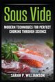 Sous Vide, Williamson SarahWilliamson P.