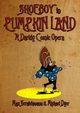 Shoeboy in Pumpkin Land (Libretto), Scratchmann Max