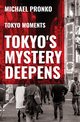 Tokyo's Mystery Deepens, Pronko Michael