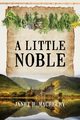 A Little Noble, Macreery Janet R.