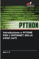 Introduzione a PITONE PER L'INTERNET DELLE COSE (IoT), T P ROY