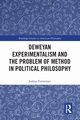 Deweyan Experimentalism and the Problem of Method in Political Philosophy, Forstenzer Joshua