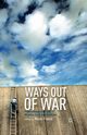 Ways Out of War, 