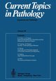 Current Topics in Pathology 58, 