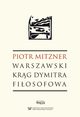 Warszawski krg Dymitra Fiosofowa, Mitzner Piotr
