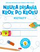 Nauka pisania krok po kroku. Ksztaty, 